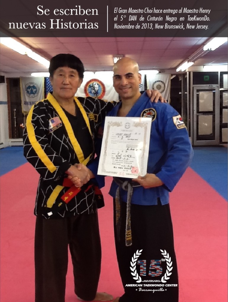 Master Henry Abello recibiendo su 5° DAN del TaeKwondDo por parte del Gran Maestro Ye Bong Choi en noviembre de 2013